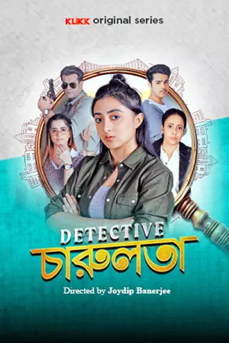 Download Detective Charulata | 2025 | Season 1 | Complete Bengali | Klikk Original WEB Series | 480p 720p 1080p Download Detective Charulata | 2025 | Season 1 | Complete Bengali | Klikk Original WEB Series | 480p 720p 1080p