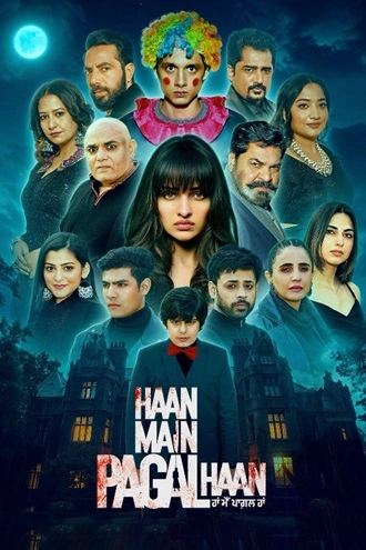 Download Haan Main Pagal Haan | 2025 | Punjabi DD2.0 | WEB-DL | Full Movie 480p 720p 1080p Download Haan Main Pagal Haan | 2025 | Punjabi DD2.0 | WEB-DL | Full Movie 480p 720p 1080p