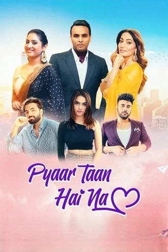 Download Pyaar Taan Hai Na | 2025 | Punjabi-DD2.0 | WEB-DL | Full Movie 480p 720p 1080p Download Pyaar Taan Hai Na | 2025 | Punjabi-DD2.0 | WEB-DL | Full Movie 480p 720p 1080p