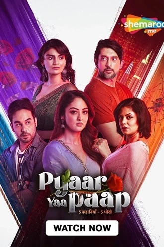 Download Pyaar Yaa Paap | 2025 | Season 1 | Complete Hindi | Shemaroo WEB Series | 480p 720p 1080p Download Pyaar Yaa Paap | 2025 | Season 1 | Complete Hindi | Shemaroo WEB Series | 480p 720p 1080p